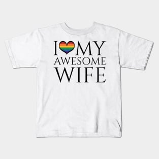 I Heart My Awesome Wife Lesbian Pride Typography Kids T-Shirt